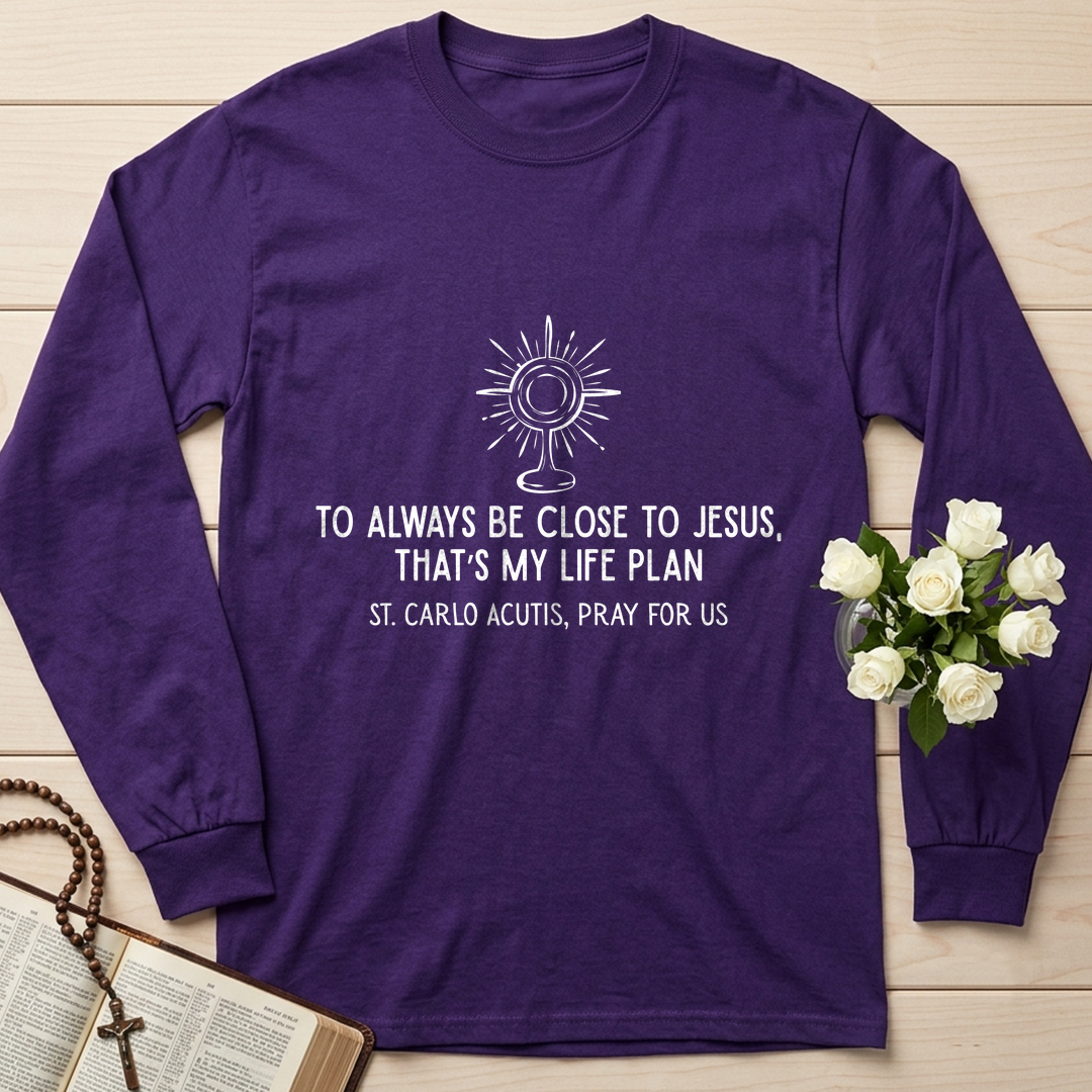 To Always Be Close To Jesus That's My Life Plan St. Carlo Acutis Pray For Us