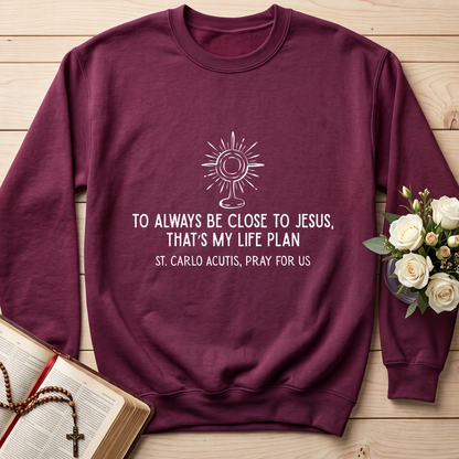 To Always Be Close To Jesus That's My Life Plan St. Carlo Acutis Pray For Us