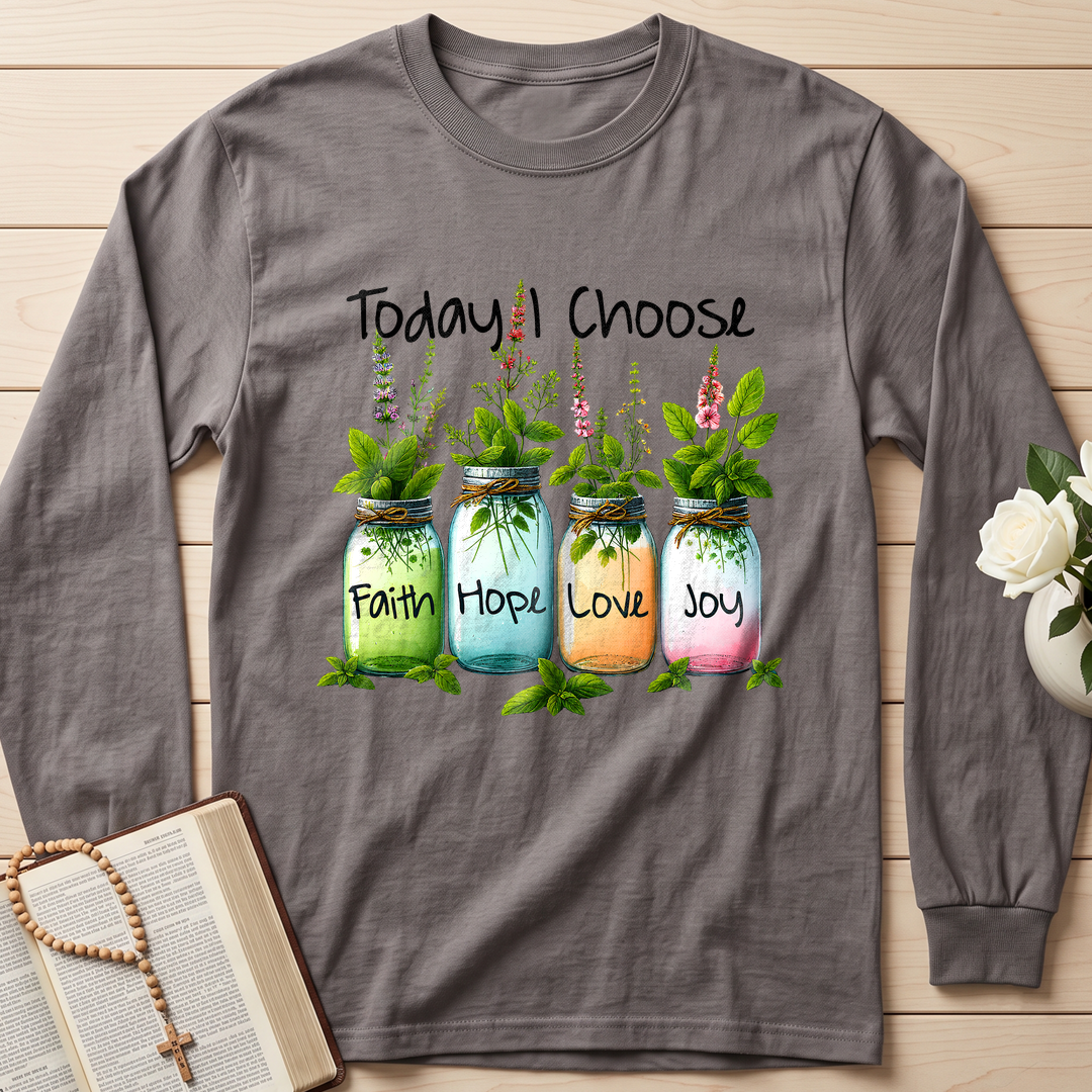 Today I Choose Faith Hope Love Joy 02