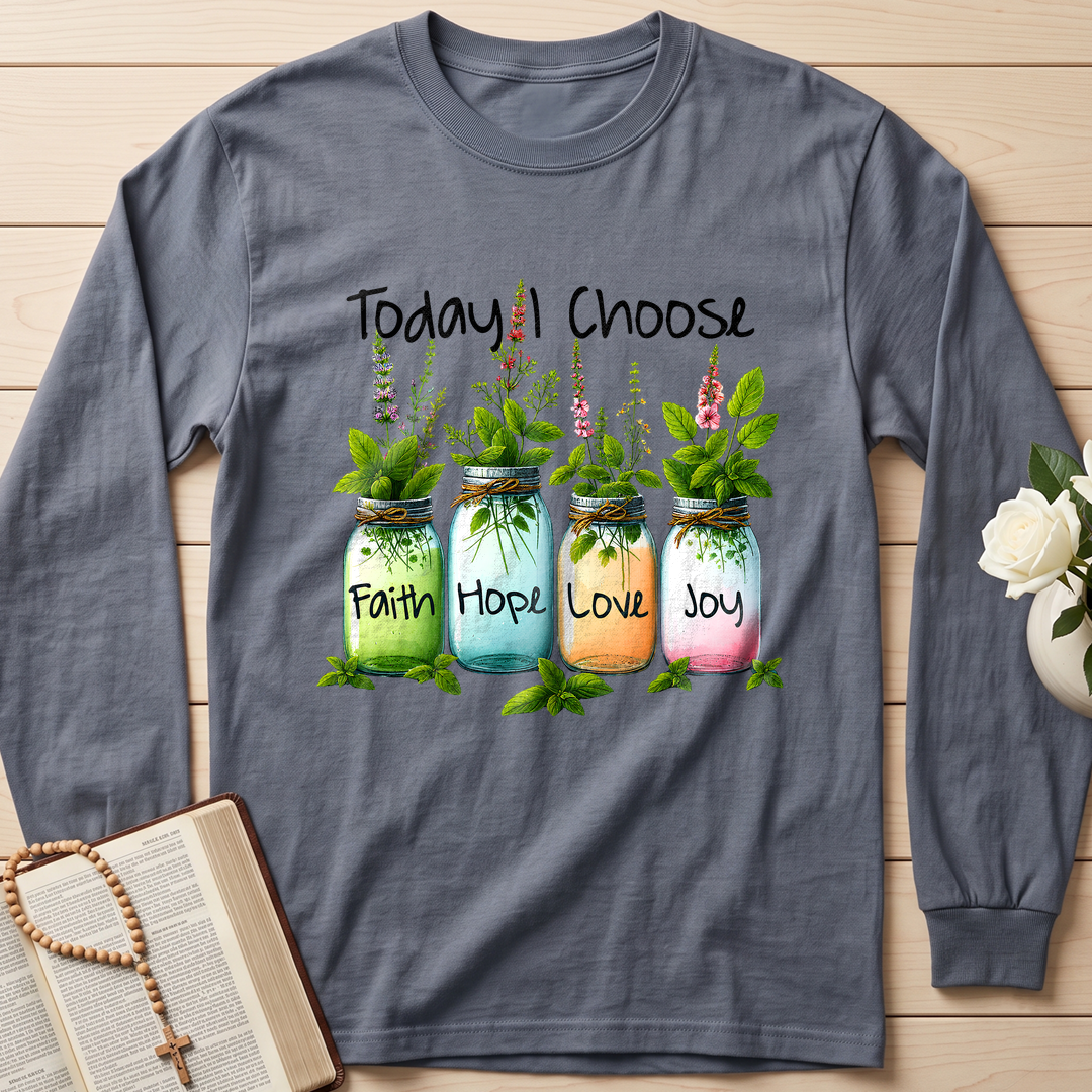 Today I Choose Faith Hope Love Joy 02