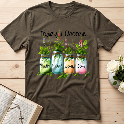 Today I Choose Faith Hope Love Joy 02