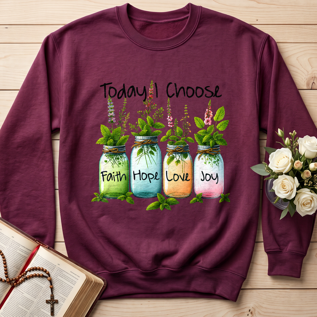 Today I Choose Faith Hope Love Joy 02