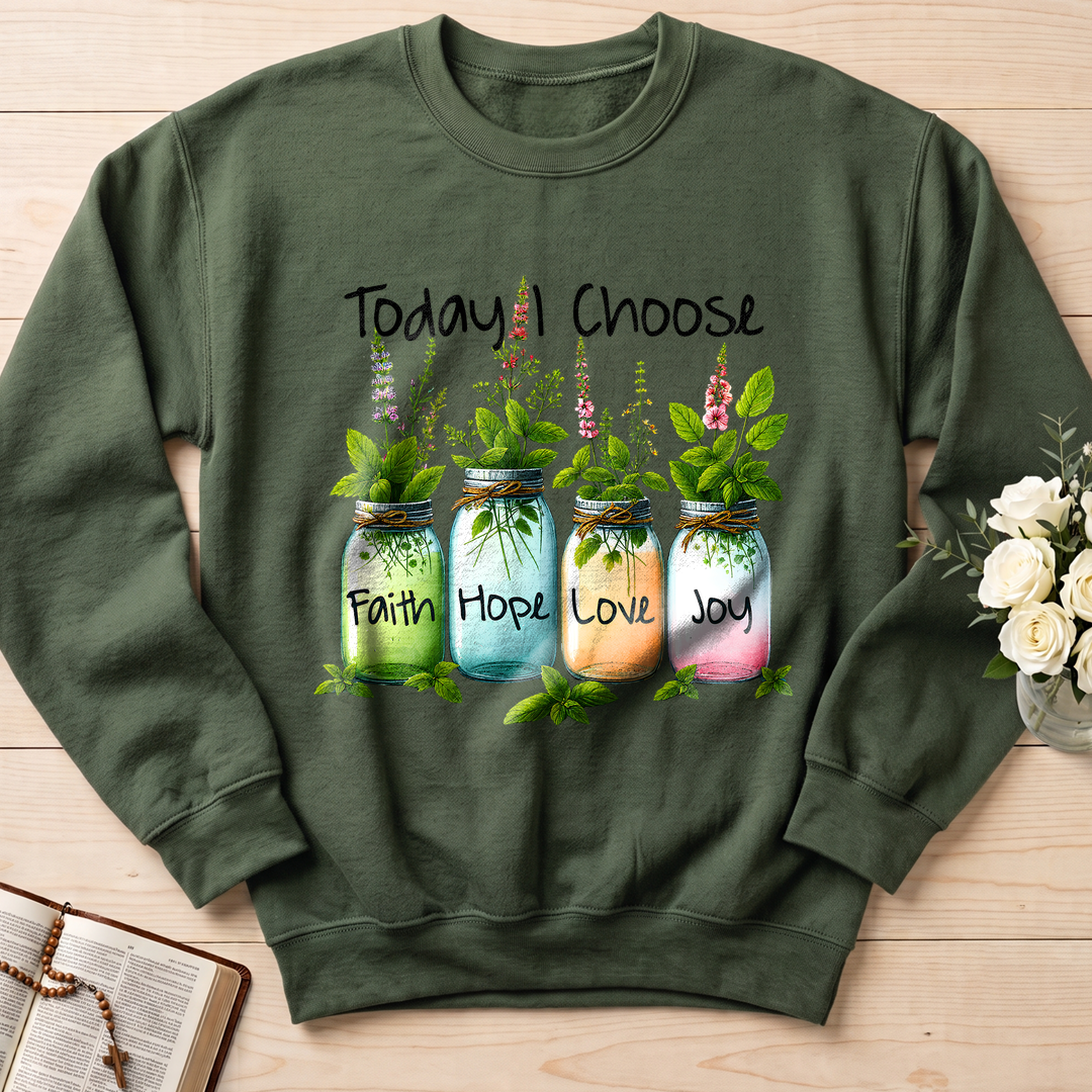 Today I Choose Faith Hope Love Joy 02