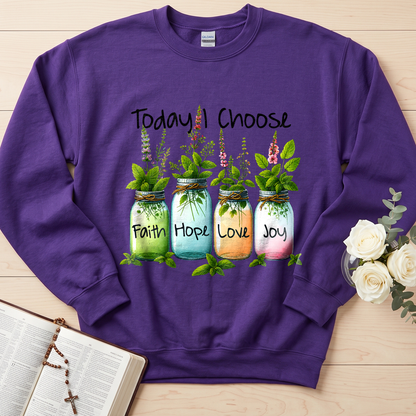 Today I Choose Faith Hope Love Joy 02