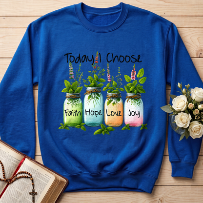 Today I Choose Faith Hope Love Joy 02