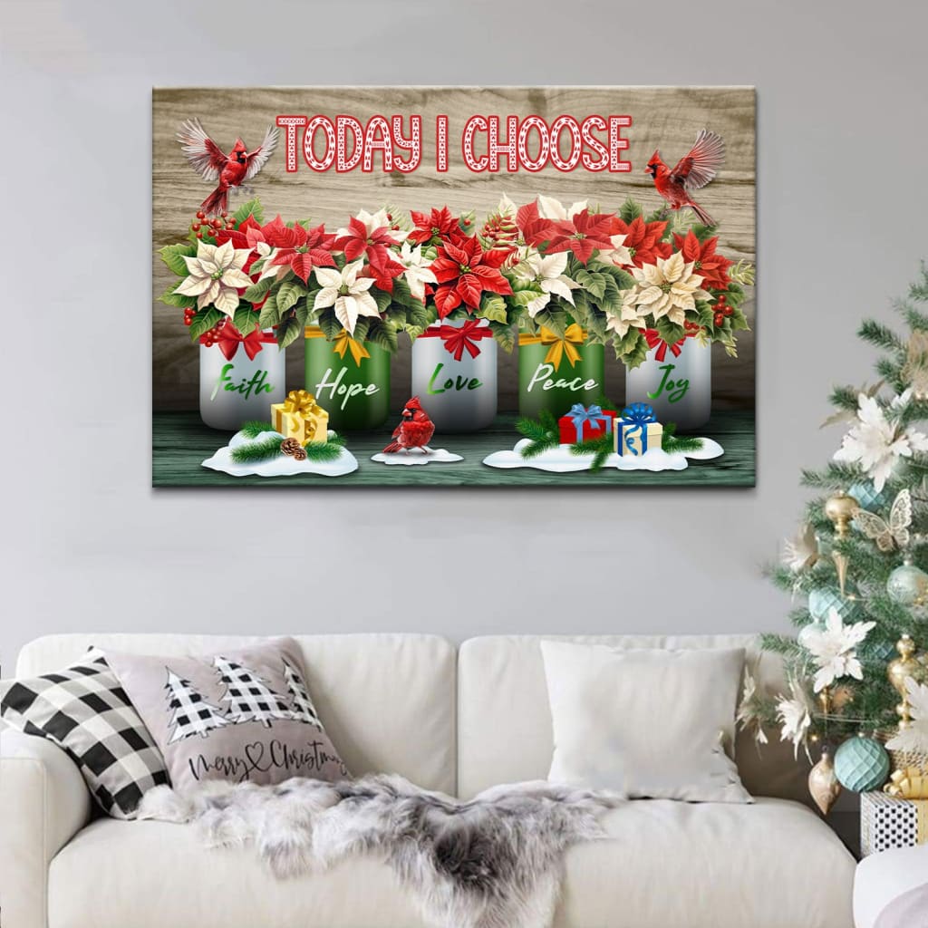 Today I Choose Faith Hope Love Peace Joy Christmas Wall Art Canvas