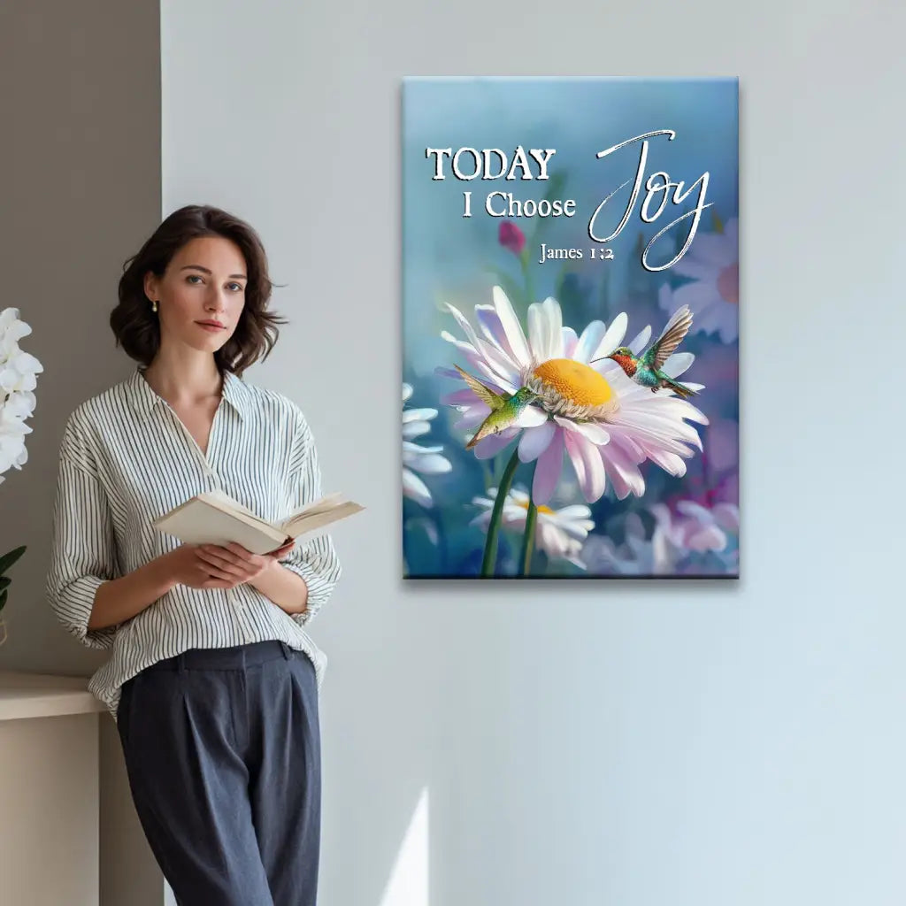Today I Choose Joy James 1:2, Hummingbird With Daisies, Wall Art Canvas