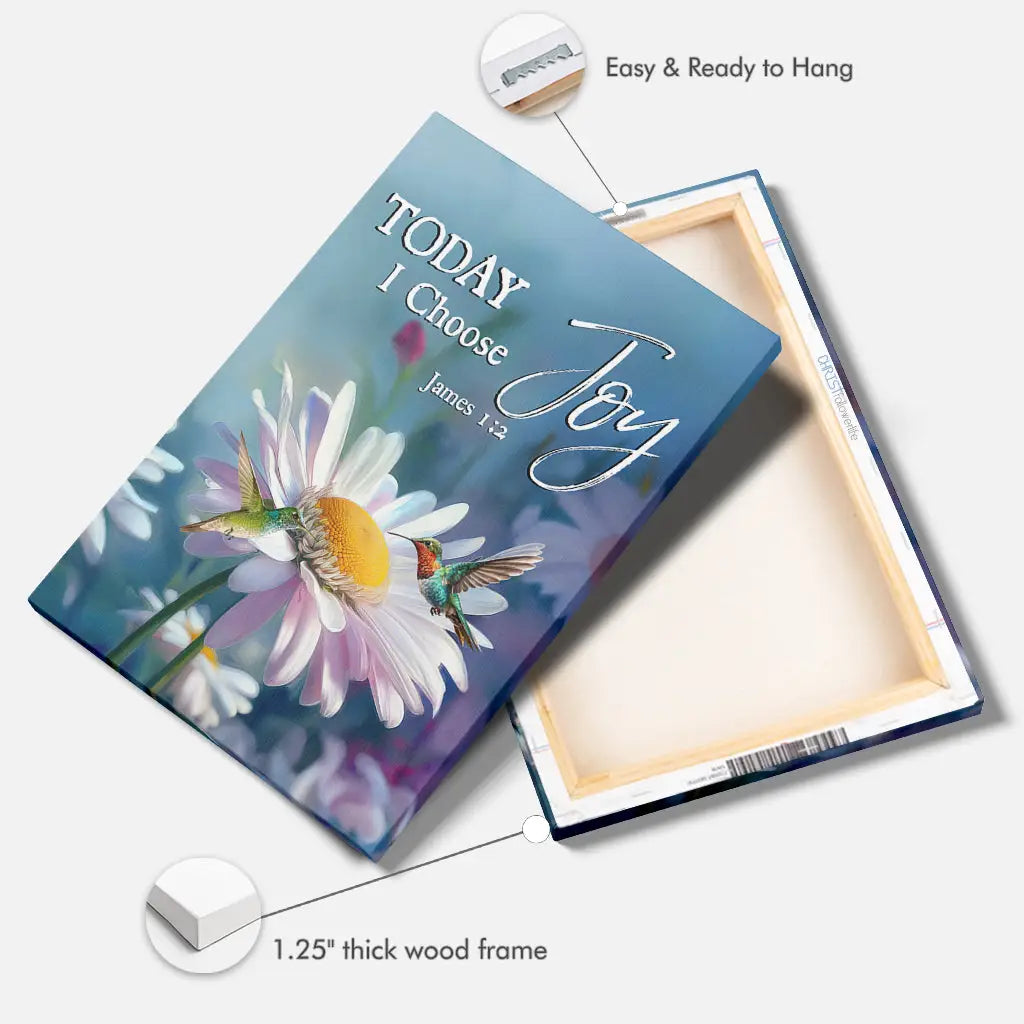 Today I Choose Joy James 1:2, Hummingbird With Daisies, Wall Art Canvas