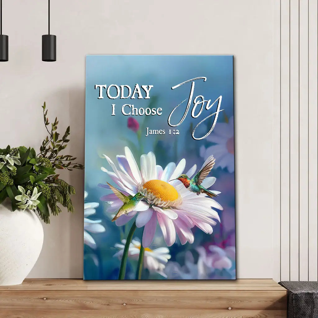 Today I Choose Joy James 1:2, Hummingbird With Daisies, Wall Art Canvas