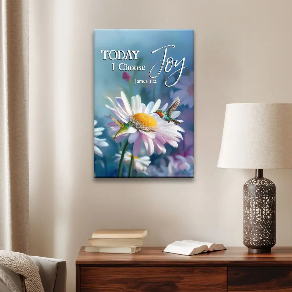 Today I Choose Joy James 1:2, Hummingbird With Daisies, Wall Art Canvas
