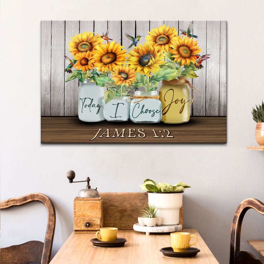 Today I Choose Joy James 1:2 Wall Art Canvas, Sunflower Vase, Hummingbird