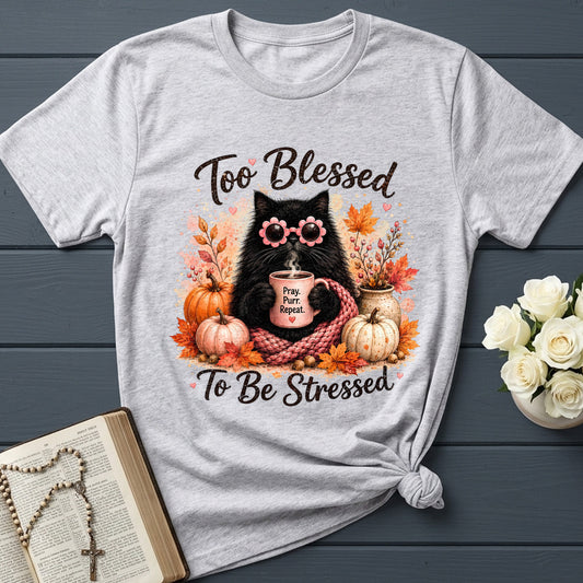 Too Blessed To Be Stressed 01