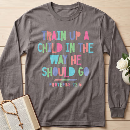 Train Up A Child In The Way He Should Go Proverbs 22.6 01