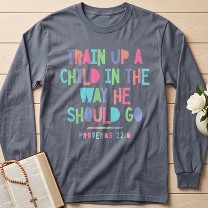 Train Up A Child In The Way He Should Go Proverbs 22.6 01