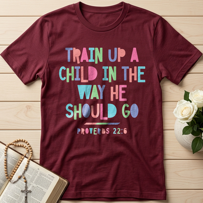 Train Up A Child In The Way He Should Go Proverbs 22.6 01