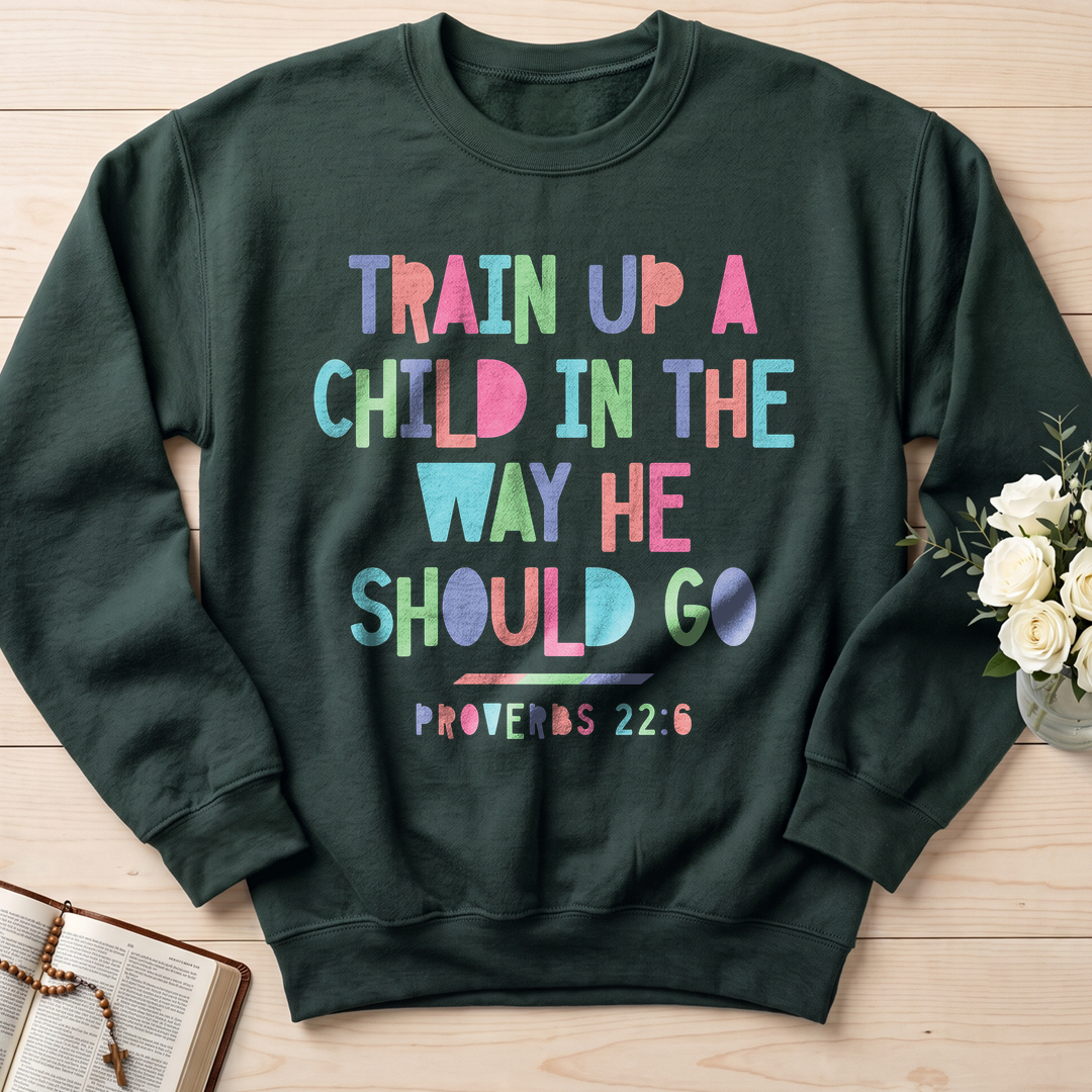 Train Up A Child In The Way He Should Go Proverbs 22.6 01