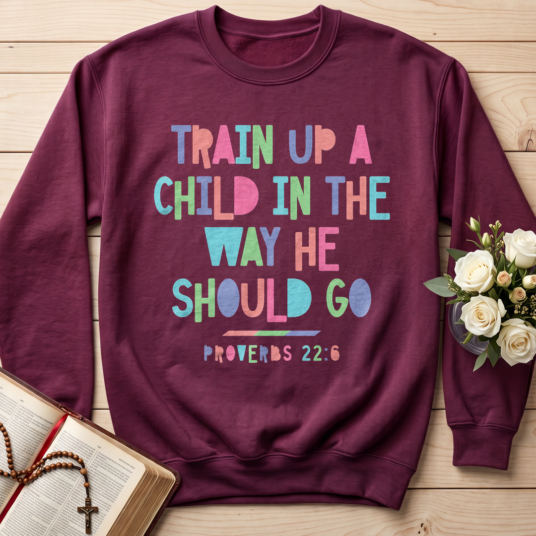 Train Up A Child In The Way He Should Go Proverbs 22.6 01