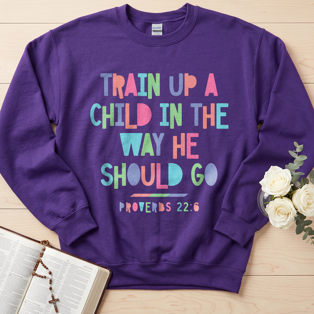 Train Up A Child In The Way He Should Go Proverbs 22.6 01