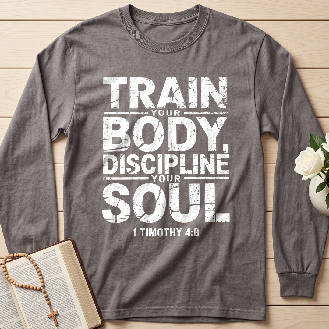 Train Your Body Discipline Your Soul 1 Timothy 4.8 01