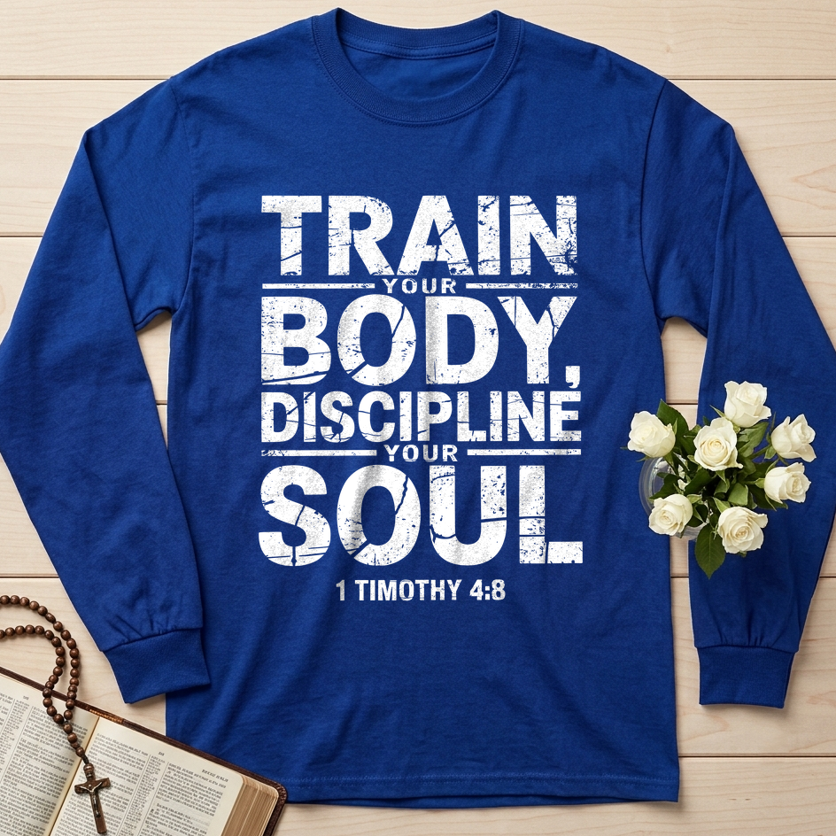 Train Your Body Discipline Your Soul 1 Timothy 4.8 01