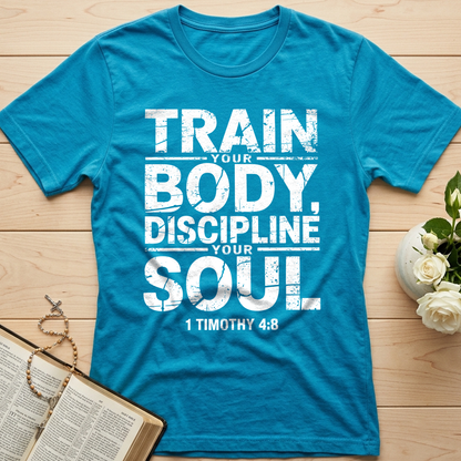 Train Your Body Discipline Your Soul 1 Timothy 4.8 01