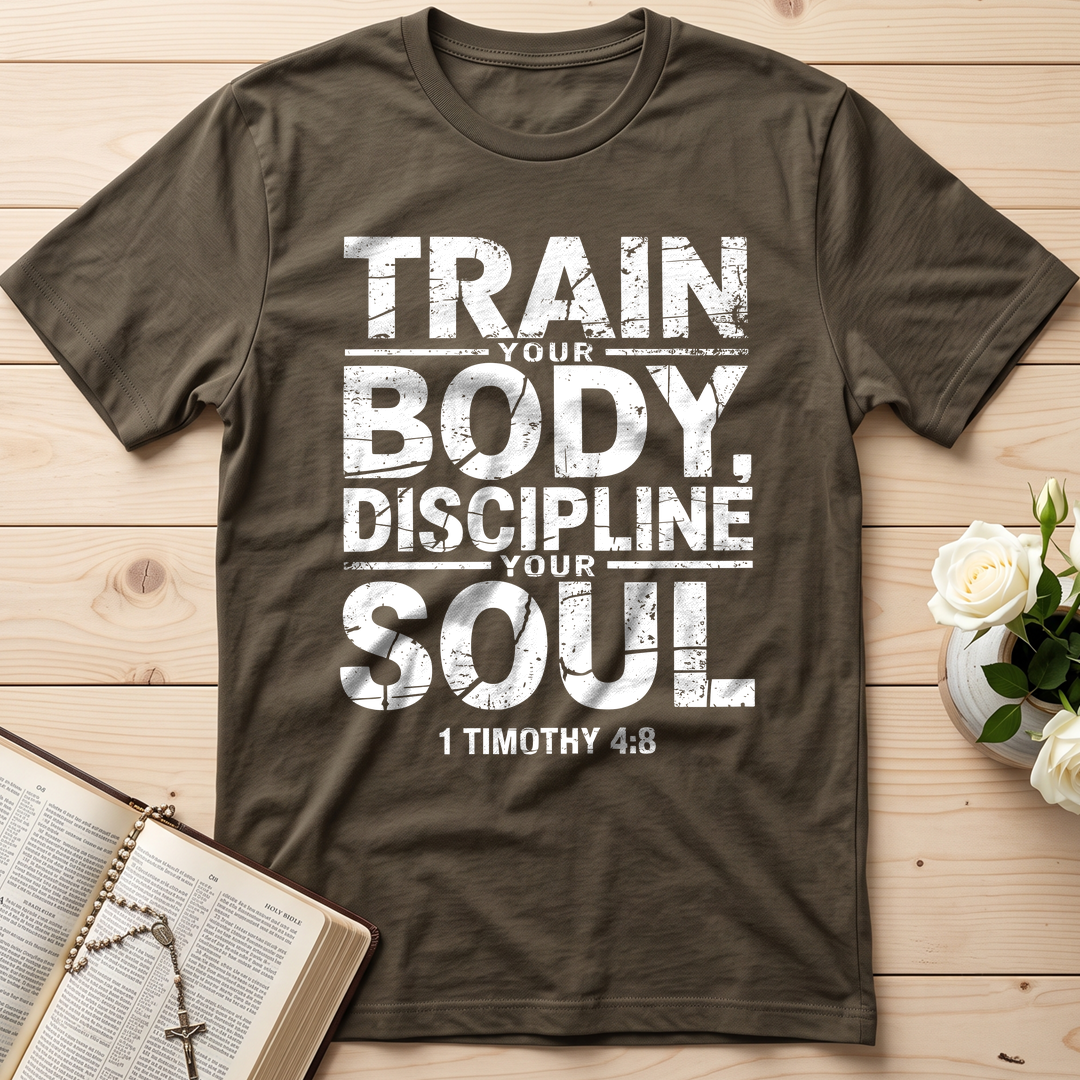 Train Your Body Discipline Your Soul 1 Timothy 4.8 01
