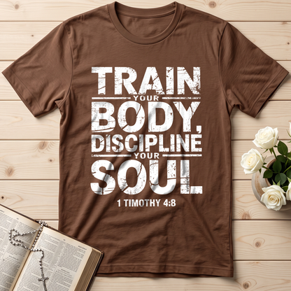 Train Your Body Discipline Your Soul 1 Timothy 4.8 01
