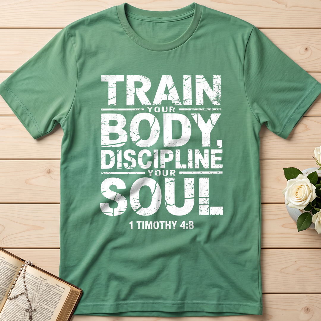 Train Your Body Discipline Your Soul 1 Timothy 4.8 01