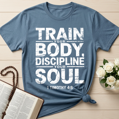 Train Your Body Discipline Your Soul 1 Timothy 4.8 01