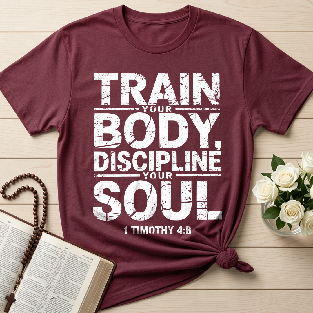 Train Your Body Discipline Your Soul 1 Timothy 4.8 01