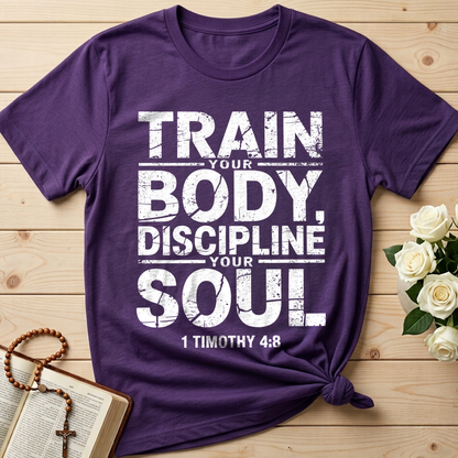 Train Your Body Discipline Your Soul 1 Timothy 4.8 01