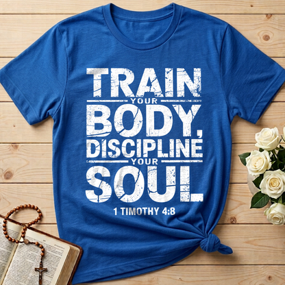 Train Your Body Discipline Your Soul 1 Timothy 4.8 01