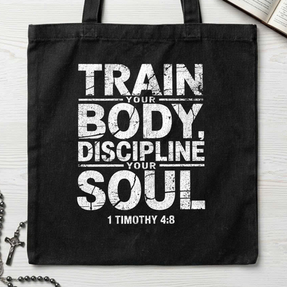 Train Your Body Discipline Your Soul 1 Timothy 4.8 01