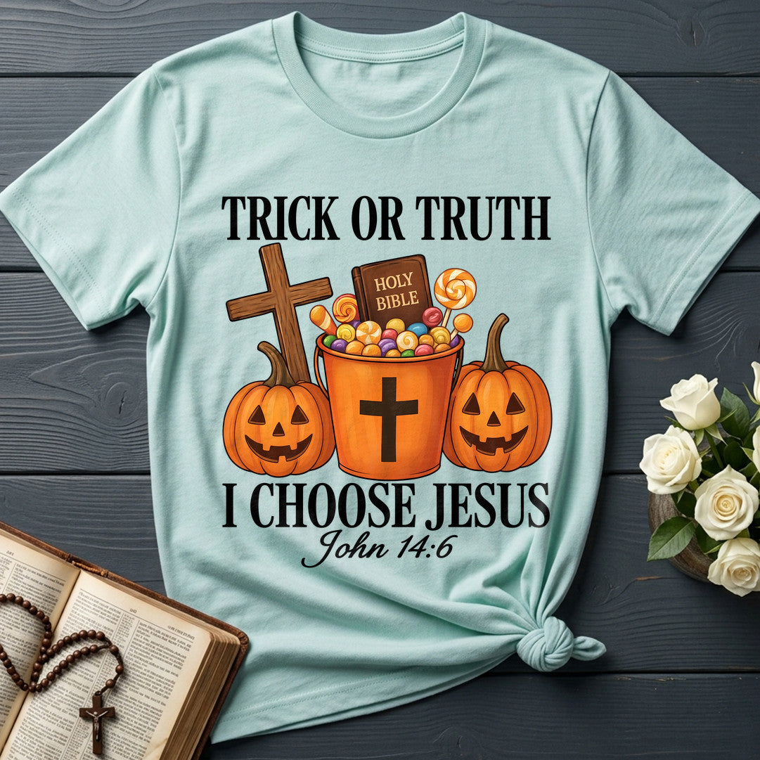 Trick Or Truth Holy Bible I Choose Jesus John 14.6 01