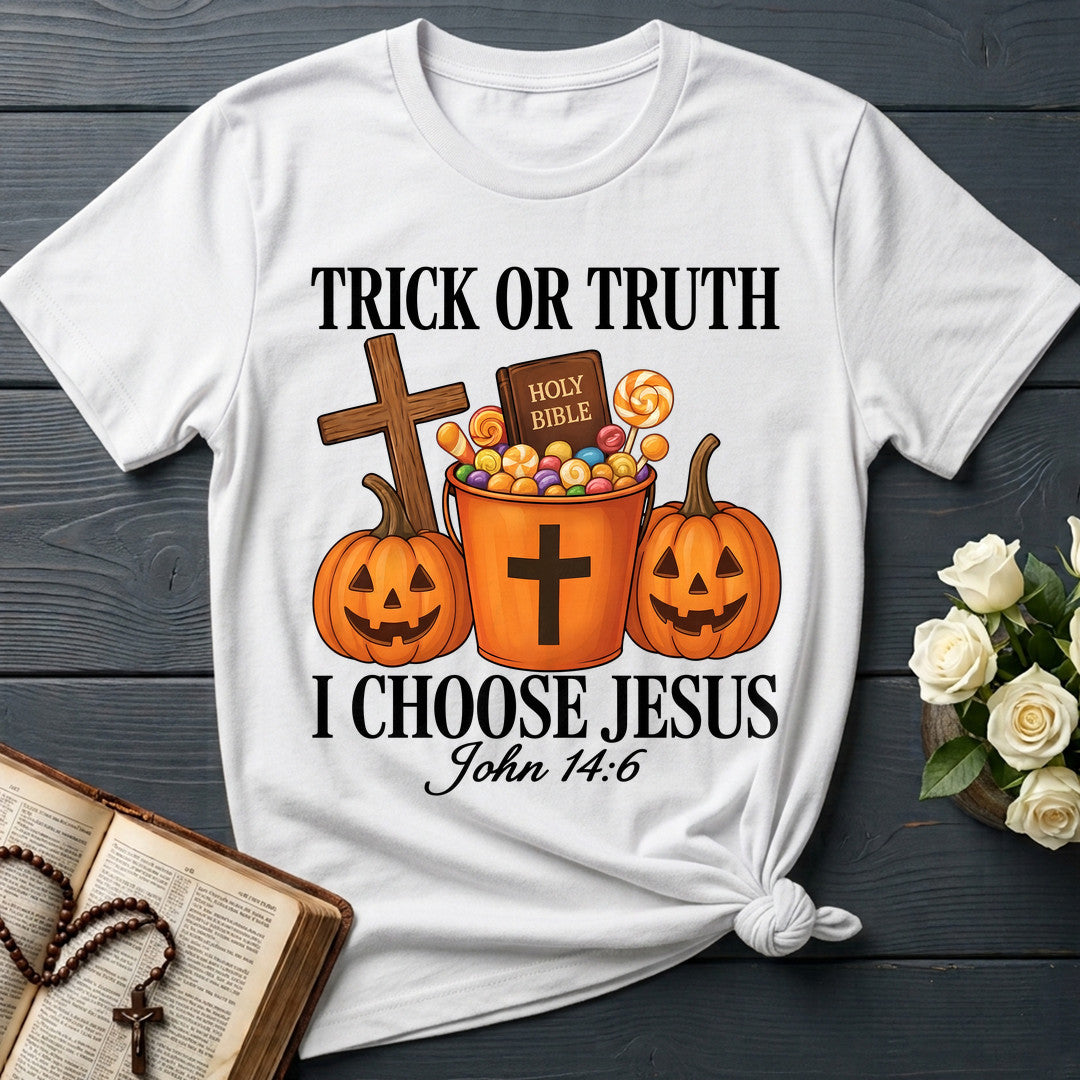 Trick Or Truth Holy Bible I Choose Jesus John 14.6 01