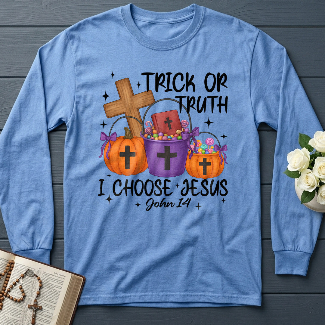 Trick Or Truth I Choose Jesus John 14 01