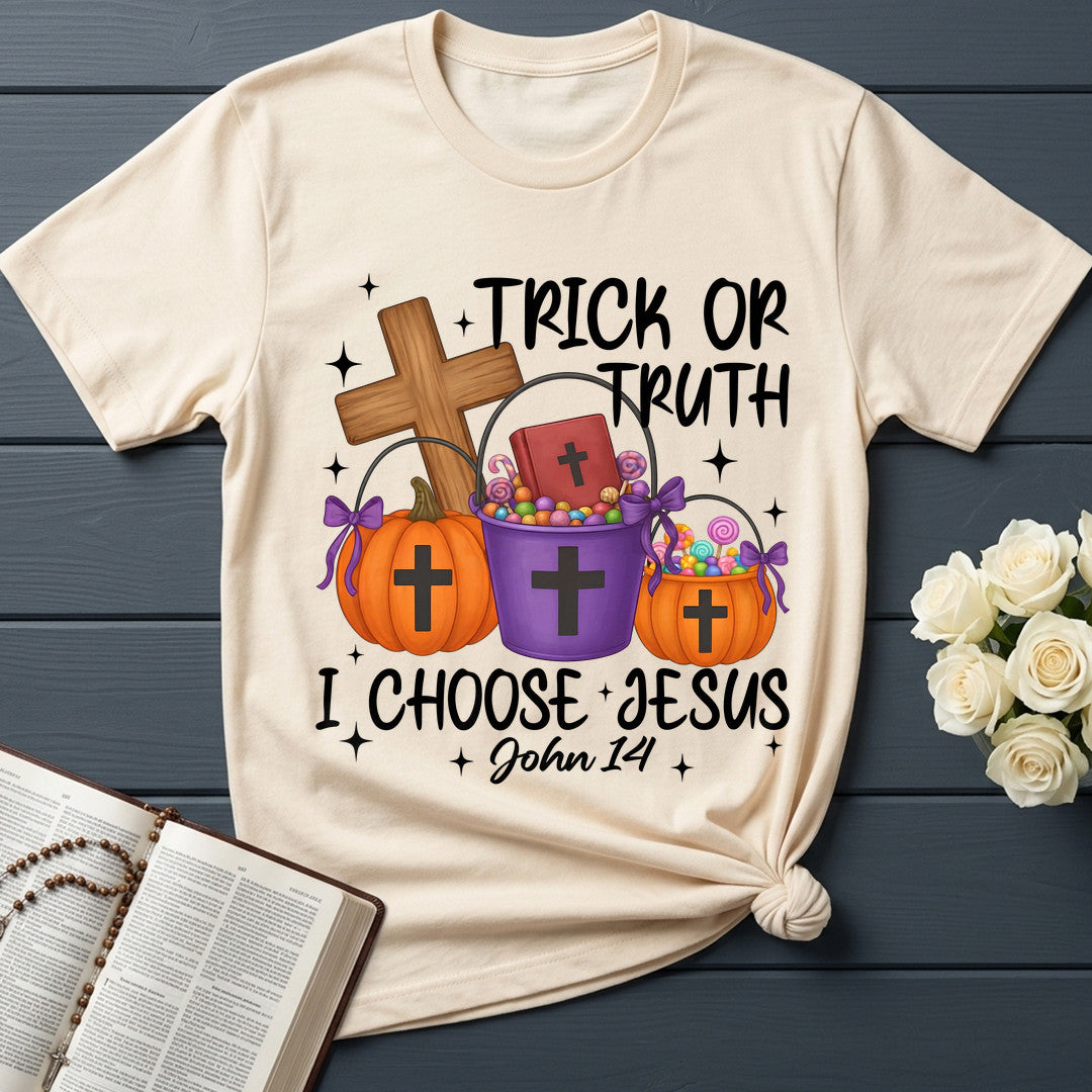 Trick Or Truth I Choose Jesus John 14 01