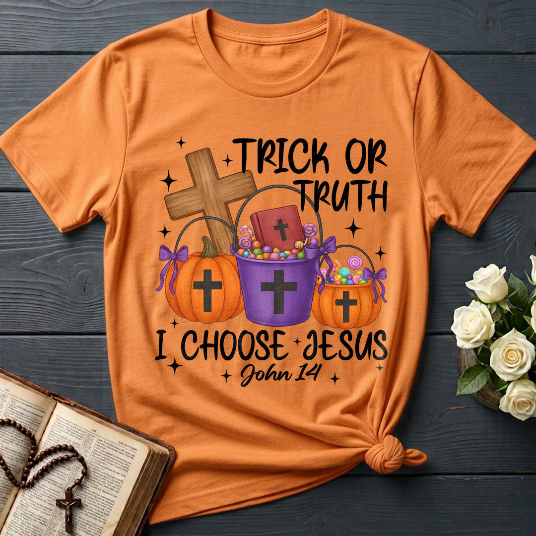 Trick Or Truth I Choose Jesus John 14 01