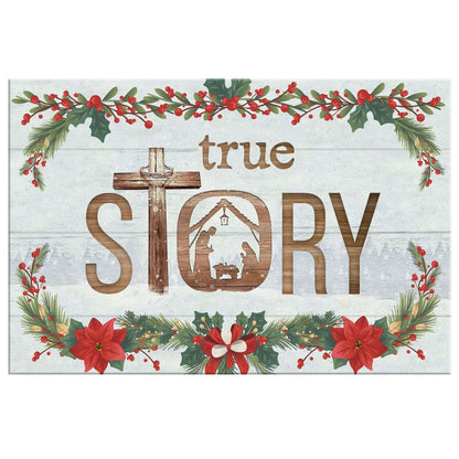 True Story Jesus Born In A Manger Christmas Wall Art Canvas
