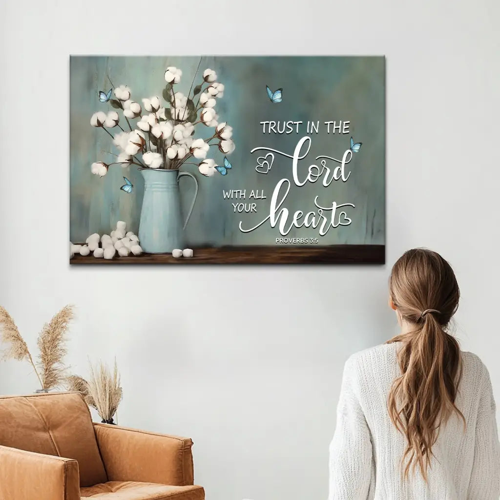 Trust in the Lord With All Your Heart, Cotton Flowers in Vase, Wall Art Canvas