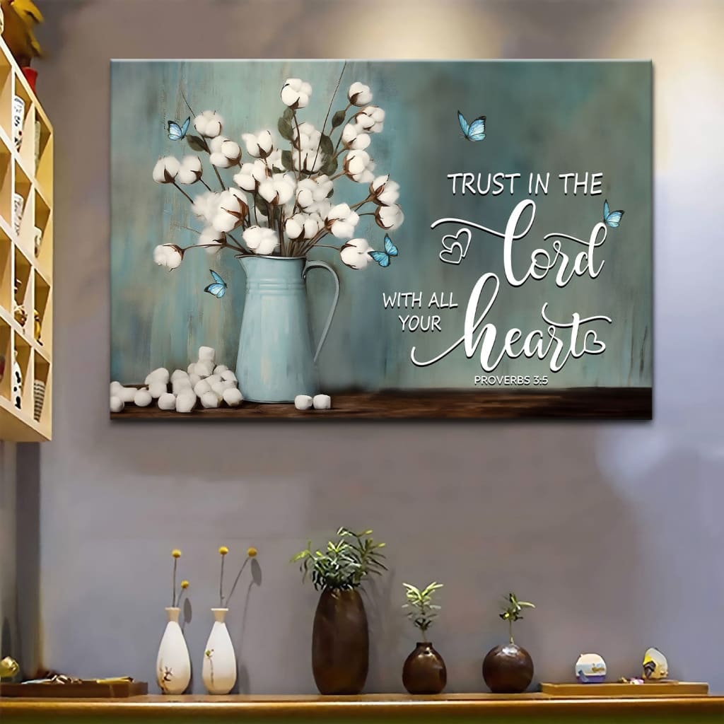 Trust in the Lord With All Your Heart, Cotton Flowers in Vase, Wall Art Canvas