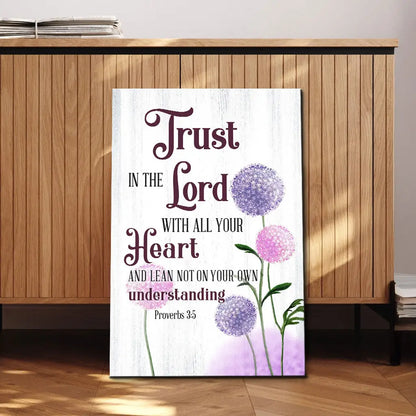 Trust in the Lord With All Your Heart, Dandelions Flowers, Proverbs 3:5 Wall Art Canvas