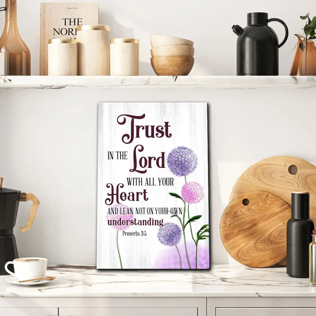 Trust in the Lord With All Your Heart, Dandelions Flowers, Proverbs 3:5 Wall Art Canvas