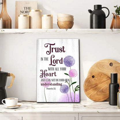 Trust in the Lord With All Your Heart, Dandelions Flowers, Proverbs 3:5 Wall Art Canvas