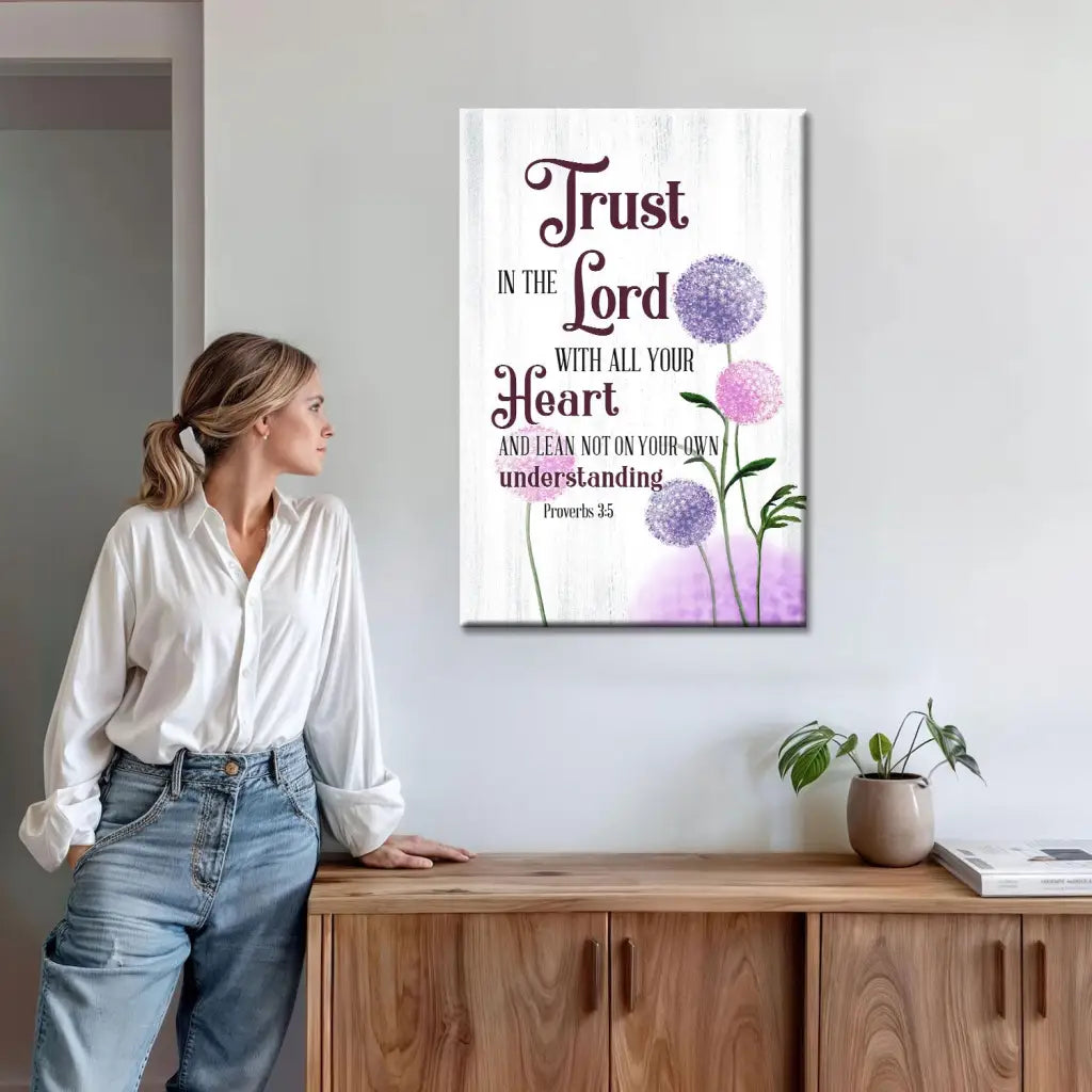 Trust in the Lord With All Your Heart, Dandelions Flowers, Proverbs 3:5 Wall Art Canvas
