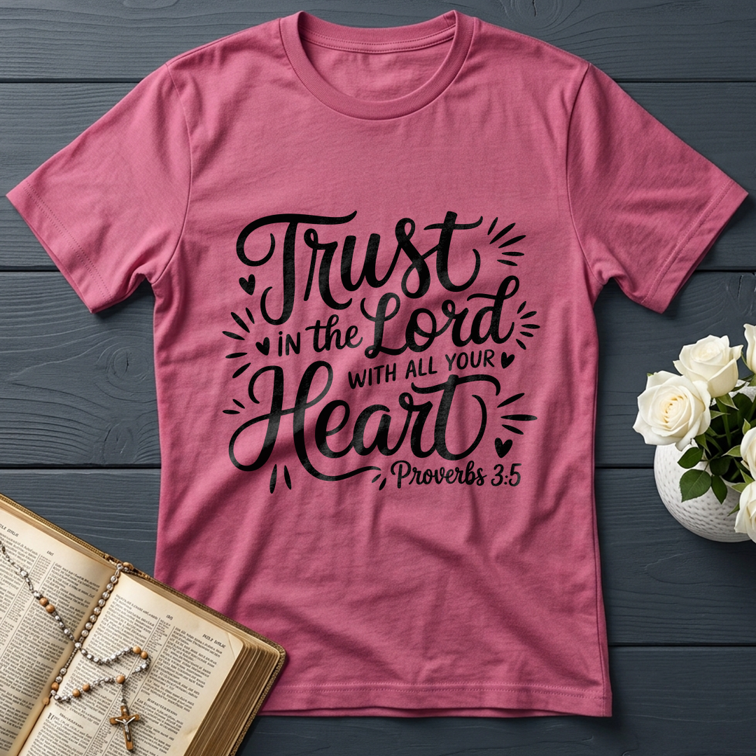 Trust In The Lord With All Your Heart Proverbs 3.5 06