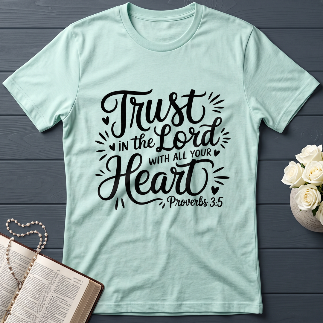 Trust In The Lord With All Your Heart Proverbs 3.5 06