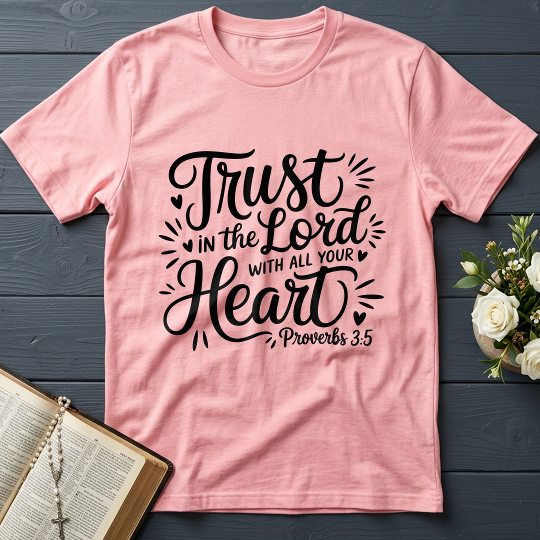 Trust In The Lord With All Your Heart Proverbs 3.5 06