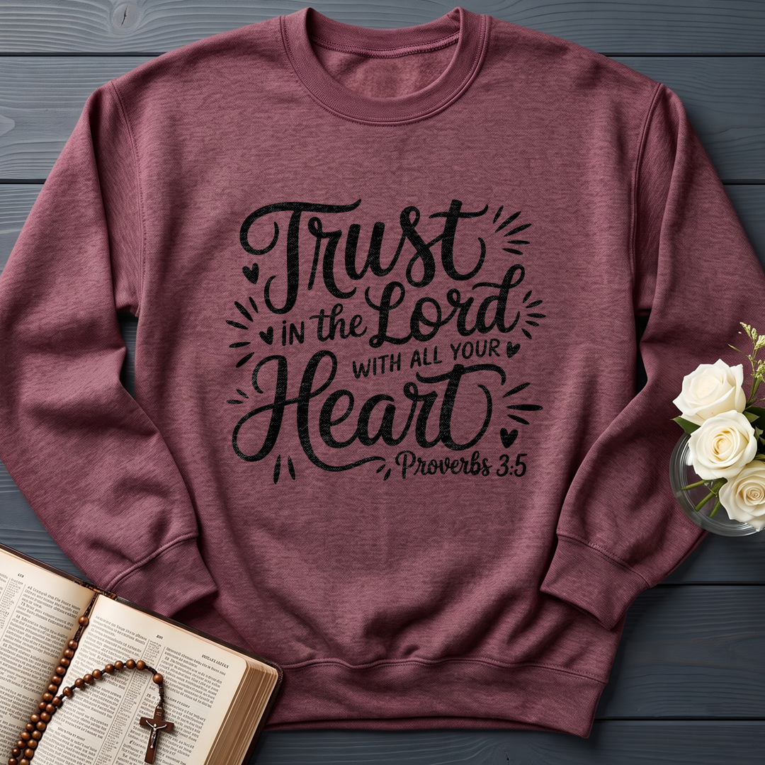 Trust In The Lord With All Your Heart Proverbs 3.5 06