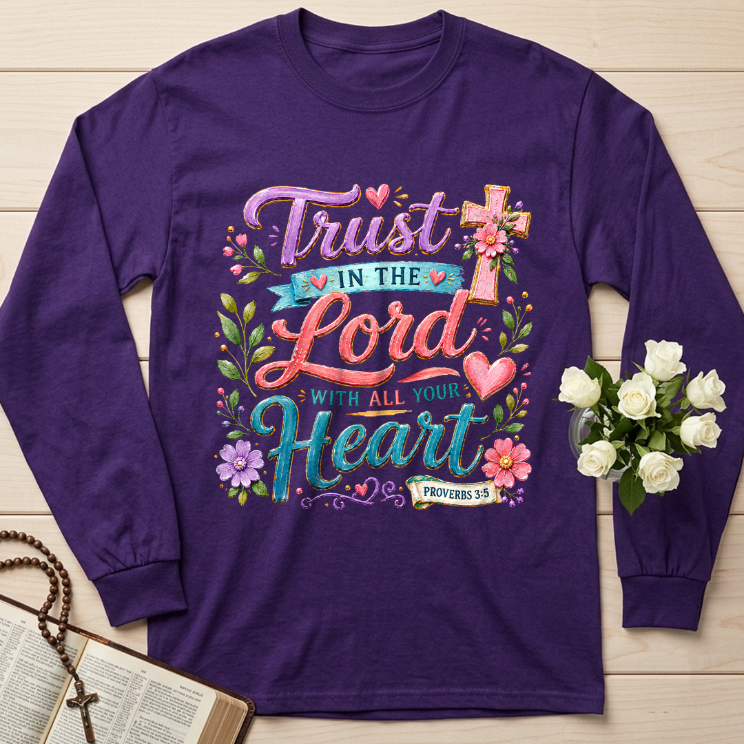 Trust In The Lord With All Your Heart Proverbs 3.5 09